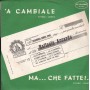 Raffaele Accardo Vinile 7 45 Giri 'A Cambiale / Ma Che Fatte El Bimbo - DT011 Nuovo