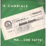 Raffaele Accardo Vinile 7 45 Giri 'A Cambiale / Ma Che Fatte El Bimbo - DT011 Nuovo