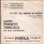 Franco Trincale Vinile 7" 45 Giri Gli Amori Di Maria Fonola – NP1690 Nuovo