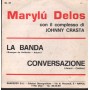 Marylú Delos Vinile 7" 45 Giri La Banda / Conversazione  LR37 Nuovo