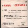 Anna German Vinile 7" 45 Giri Gi / Prima Tu Cdi – CDI2005 Nuovo