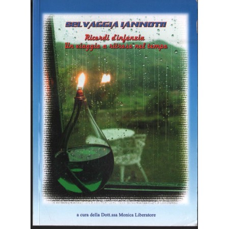 Ricordi Di Infanzia: Un Viaggio A Ritroso Nel Tempo Libro - Spartito Selvaggia Iannotti Nuovo