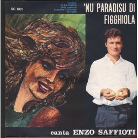 Enzo Saffioti Vinile 7" 45 Giri Nu Paradisu Di Figghiola / Sirinata D'Amuri Nuovo Enzo Saffioti Vinile 7" 45 Giri Nu Paradisu Di Figghiola / Sirinata D'Amuri Nuovo