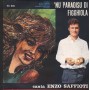 Enzo Saffioti Vinile 7" 45 Giri Nu Paradisu Di Figghiola / Sirinata D'Amuri Nuovo