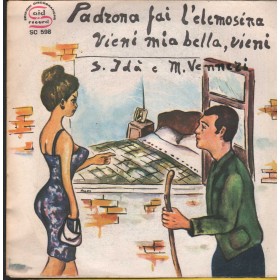 S. Ida' M. Venneri Vinile 7" 45 Giri Padrona Fai L'Elemosina / Vieni, Mia Bella Nuovo S. Ida' M. Venneri Vinile 7" 45 Giri Padrona Fai L'Elemosina / Vieni, Mia Bella Nuovo