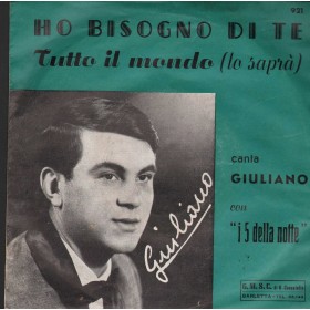 Giuliano, I 5 Della Notte Vinile 7" 45 Giri Tutto Il Mondo / Ho Bisogno Di Te Nuovo Giuliano, I 5 Della Notte Vinile 7" 45 Giri Tutto Il Mondo / Ho Bisogno Di Te Nuovo