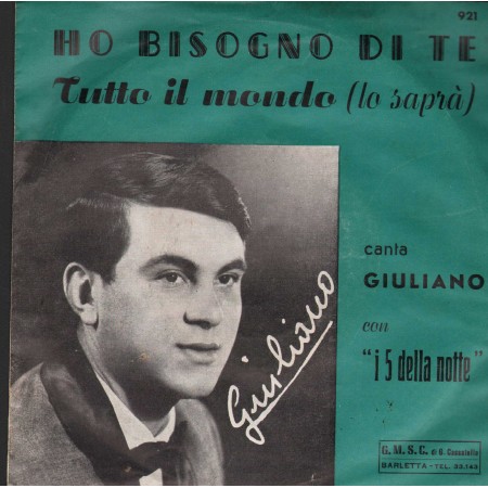 Giuliano, I 5 Della Notte Vinile 7" 45 Giri Tutto Il Mondo / Ho Bisogno Di Te Nuovo