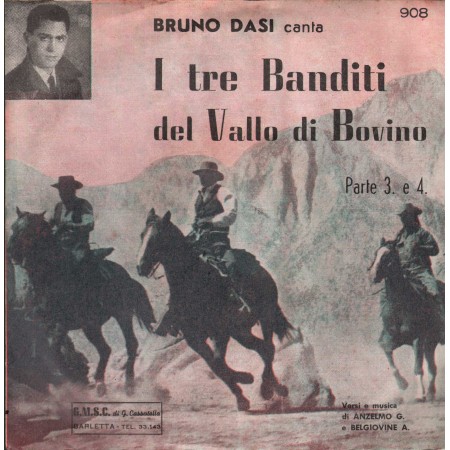 Bruno Dasi Vinile 7" 45 Giri I Tre Banditi Del Vallo Di Bovino Nuovo