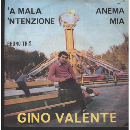 Gino Valente Vinile 7" 45 Giri 'A Mala 'Ntenzione / Anema Mia SC5027 Nuovo