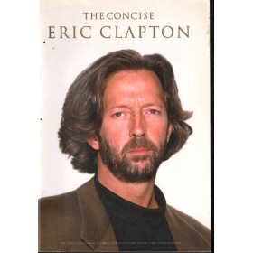 The Concise Eric Clapton Libro - Spartito Nuovo The Concise Eric Clapton Libro - Spartito Nuovo