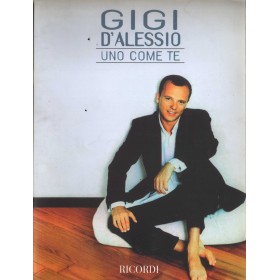 Uno Come Te Gigi D' Alessio Libro - Spartito Nuovo Uno Come Te Gigi D' Alessio Libro - Spartito Nuovo