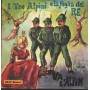 Unknown Artist Vinile 7" 45 I Tre Alpini E La Figlia Del Re / Va L'Alpin Nuovo