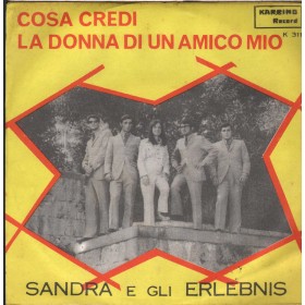 Sandra E Gli Erlebnis Vinile 7" 45 Cosa Credi / La Donna Di Un Amico Mio Nuovo Sandra E Gli Erlebnis Vinile 7" 45 Cosa Credi / La Donna Di Un Amico Mio Nuovo