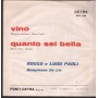 Rocco, Luigi Paoli, Compl De Lio Vinile 7" 45 Vino / Quanto Sei Bella Nuovo