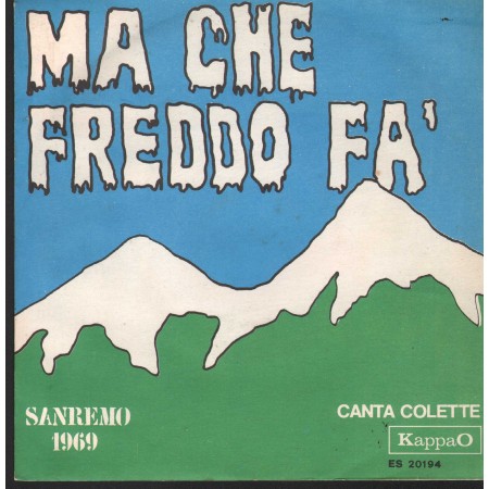 Colette Vinile 7" 45 Ma Che Freddo Fa / Piccola Piccola KappaO – ES20194 Nuovo