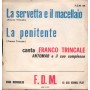 Antomar E Il Suo Complesso Vinile 7" 45 La Servetta E Il Macellaio / La Penitente FDM – FDM05 Nuovo