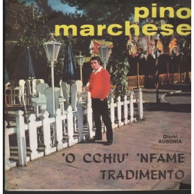 Pino Marchese Vinile 7" 45 'O Cchiù 'Nfame Tradimento / Serenata Malandrina Ausonia – 033 Nuovo Pino Marchese Vinile 7" 45 'O Cchiù 'Nfame Tradimento / Serenata Malandrina Ausonia – 033 Nuovo