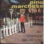 Pino Marchese Vinile 7" 45 'O Cchiù 'Nfame Tradimento / Serenata Malandrina Ausonia – 033 Nuovo