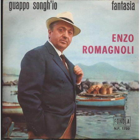 Enzo Romagnoli Vinile 7" 45 Guappo Songh'Io / Fantasia Malandrina NP1799 Nuovo