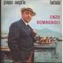 Enzo Romagnoli Vinile 7" 45 Guappo Songh'Io / Fantasia Malandrina NP1799 Nuovo