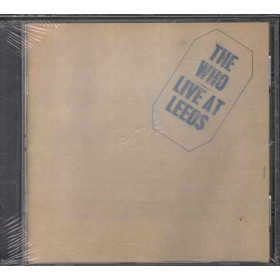 The Who CD Live At Leeds / Polydor Sigillato 0731452716927 The Who CD Live At Leeds Nuovo Sigillato 0731452716927