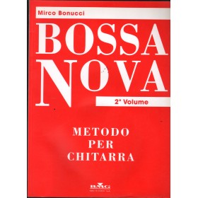 Bossa Nova - Metodo Per Chitarra, Vol.II Libro - Spartito Nuovo Bossa Nova - Metodo Per Chitarra, Vol.II Libro - Spartito Nuovo
