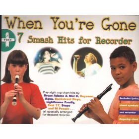 When You'Re Gone + 7 Smash Hits For Recorder Libro - Spartito Nuovo When You'Re Gone + 7 Smash Hits For Recorder Libro - Spartito Nuovo