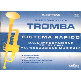 Il Primo Metodo Di Tromba Sistema Rapido Libro - Spartito B. Bóttene Nuovo Il Primo Metodo Di Tromba Sistema Rapido Libro - Spartito B. Bóttene Nuovo
