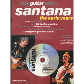 Play Guitar With Santana: The Early Years CD Libro - Spartito Nuovo Play Guitar With Santana: The Early Years CD Libro - Spartito Nuovo