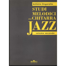 Studi Melodici Per Chitarra Vol. 2 Libro - Spartito Antonio Ongarello Nuovo Studi Melodici Per Chitarra Vol. 2 Libro - Spartito Antonio Ongarello Nuovo