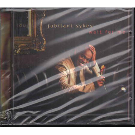 Jubilant Sykes  CD Wait For Me Nuovo Sigillato 5099708910723