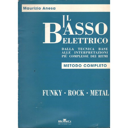 Il Basso Elettrico: Metodo Completo Libro - Spartito Nuovo