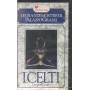 I Celti, La Prima Europa VHS Roberto Gavioli Univideo - 08747699 Sigillato