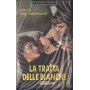 La Tratta Delle Bianche VHS Luigi Comencini Univideo – MVGEC04097 Sigillato