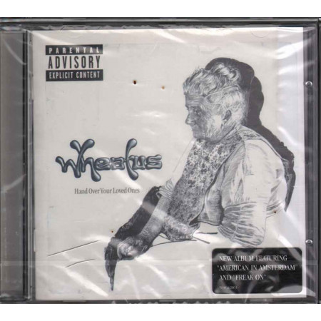 Wheatus CD Hand Over Your Loved Ones Nuovo Sigillato 5099750984628