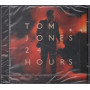 Tom Jones - CD 24 Hours Nuovo Sigillato 5099926498423