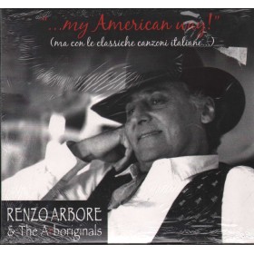 Renzo Arbore & The Arboriginals CD My American Way 88883790732 Sigillato Renzo Arbore & The Arboriginals CD My American Way 88883790732 Sigillato