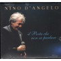 Nino D'Angelo CD Il Poeta Che Non Sa Parlare Believe – 80514117461578 Sigillato