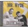 Mr. Hyde CD Dove Sarai 10 Records – CD112 Sigillato