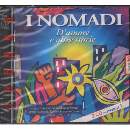 Nomadi CD D'amore E Altre Storie EMI – 724385628627 Sigillato