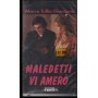 Maledetti Vi Amero' VHS Marco Tullio Giordana Univideo - MVEC03348 Sigillato