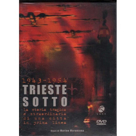 Trieste Sotto. 1943 - 1954 DVD Marino Maranzana Sigillato LD - 90045