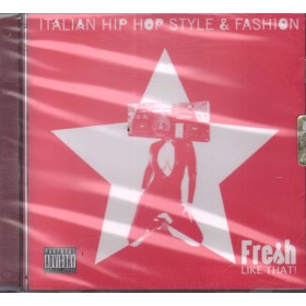 Various CD Fresh Like That Italian Hip Hop Style E Fashion Cigra Music – FLT106 Sigillato Various CD Fresh Like That Italian Hip Hop Style E Fashion Cigra Music – FLT106 Sigillato
