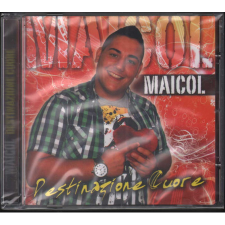 Maicol CD Destinazione Cuore Nuovo Sigillato 8024631709226