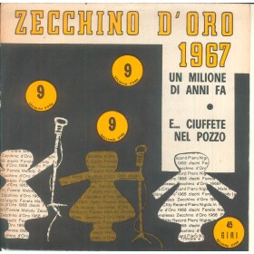 Zecchino D'Oro 1967 45 giri 7" Un Milione Di Anni Fa E Ciuffete Nel Pozzo Nuovo Zecchino D'Oro 1967 45 giri 7" Un Milione Di Anni Fa E Ciuffete Nel Pozzo Nuovo