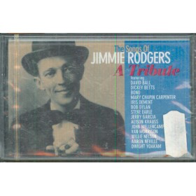 Various MC7 The Songs Of Jimmie Rodgers - A Tribute Music Columbia – 4851894 Sigillata Various MC7 The Songs Of Jimmie Rodgers - A Tribute Music Columbia – 4851894 Sigillata