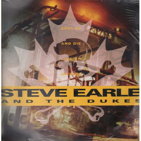 Steve Earle E The Dukes ‎Lp Vinile Shut Up And Die Like An Aviator MCA10315 Sigillato