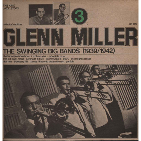 Glenn Miller Lp 33giri The Swinging Big Bands (1939/1942) Vol.3 Nuovo SM3619