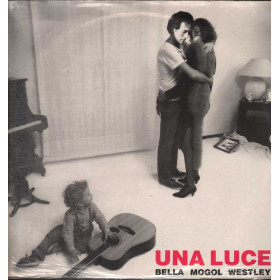 Bella / Mogol / Westley  Lp Vinile Una Luce / RCA Sigillato 0090317013411 Bella / Mogol / Westley  Lp 33giri Una Luce Nuovo Sigillato 0090317013411