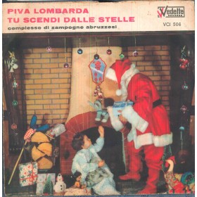 Gli Zampognari Abruzzesi Vinile 7" 45 giri Piva Lombarda / Tu Scendi VCI 506 Nuovo